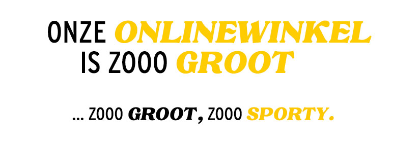 Onze onlinewinkel is zoooo groot... zoooo groot, zoooo veel keuze.