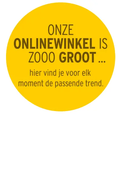 Onze onlinewinkel is zo groot